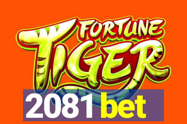 2081 bet