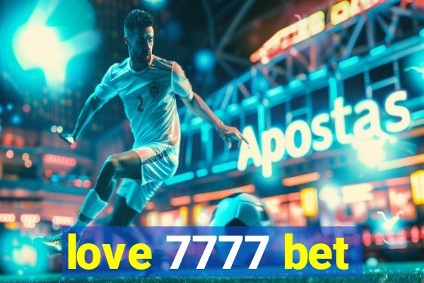 love 7777 bet