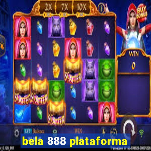 bela 888 plataforma