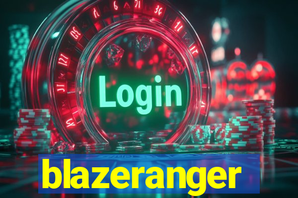 blazeranger