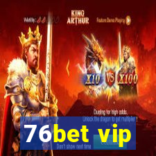 76bet vip