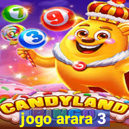 jogo arara 3