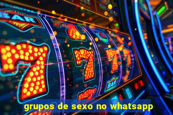 grupos de sexo no whatsapp