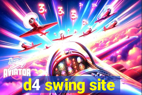 d4 swing site