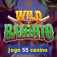 jogo 55 casino