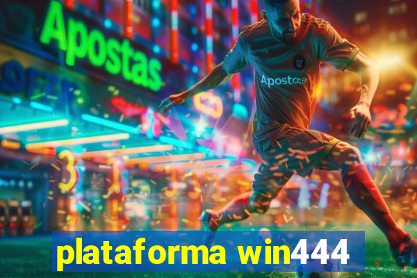 plataforma win444