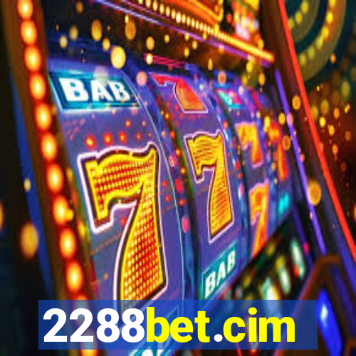 2288bet.cim