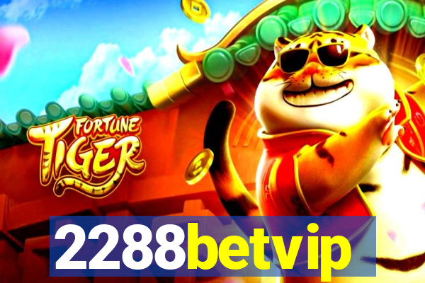 2288betvip