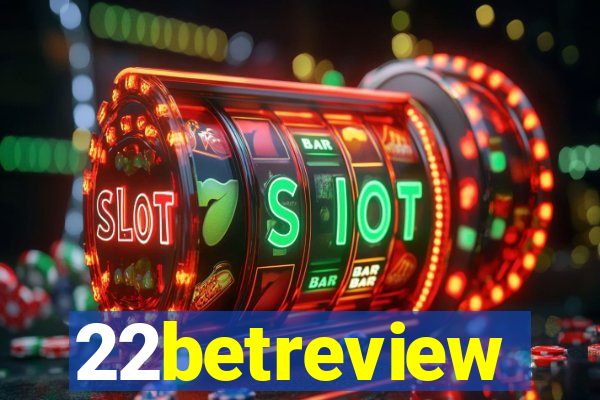 22betreview