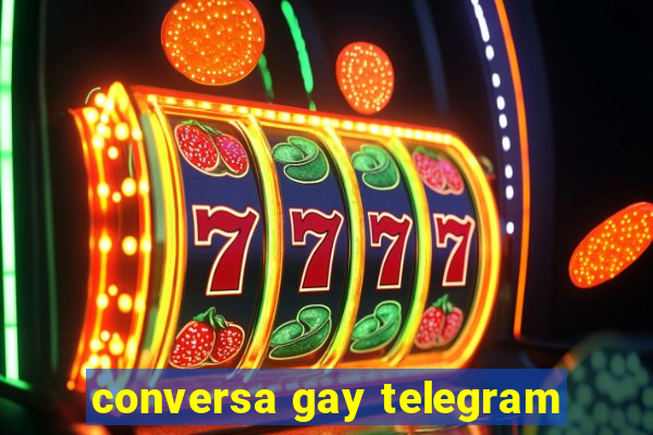 conversa gay telegram