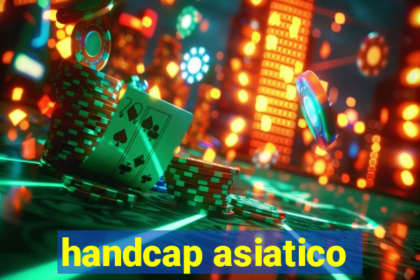 handcap asiatico