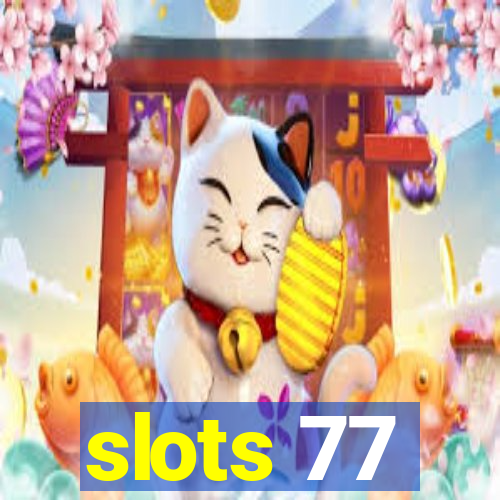 slots 77