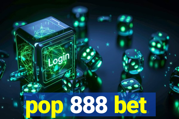 pop 888 bet