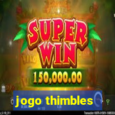 jogo thimbles