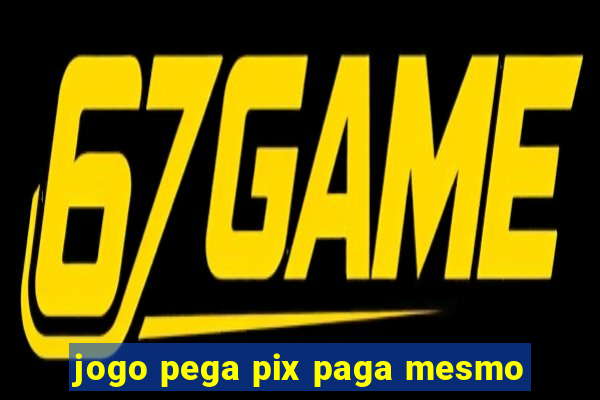 jogo pega pix paga mesmo