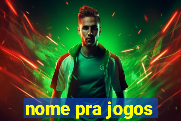 nome pra jogos