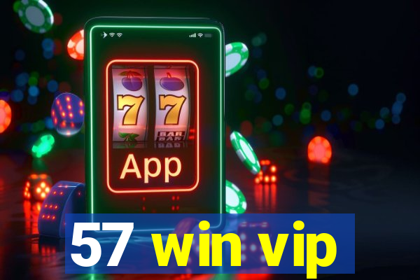 57 win vip