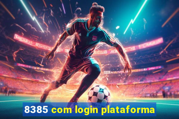 8385 com login plataforma