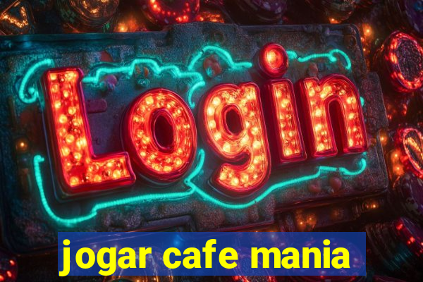 jogar cafe mania