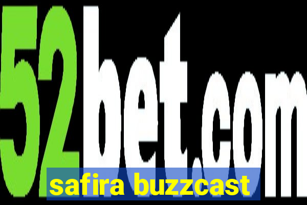 safira buzzcast