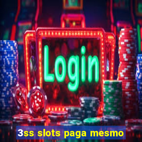 3ss slots paga mesmo