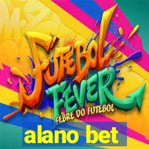 alano bet