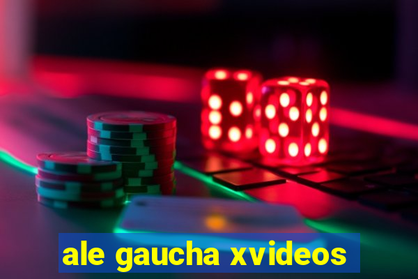 ale gaucha xvideos