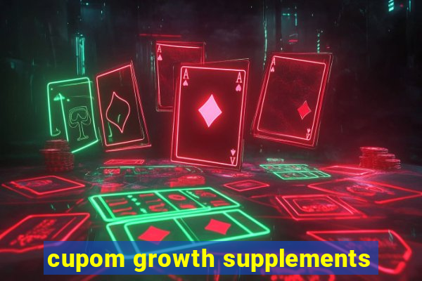 cupom growth supplements