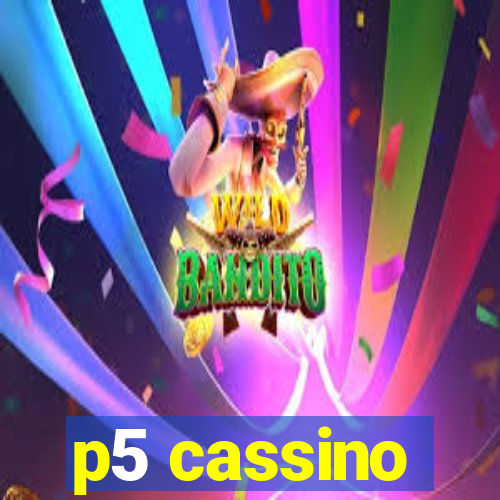 p5 cassino