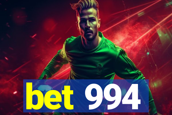 bet 994