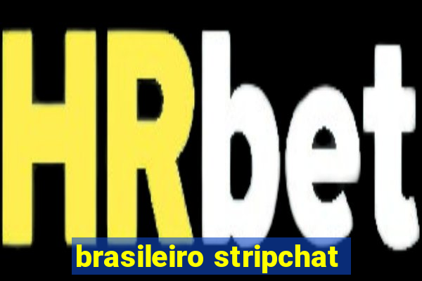 brasileiro stripchat