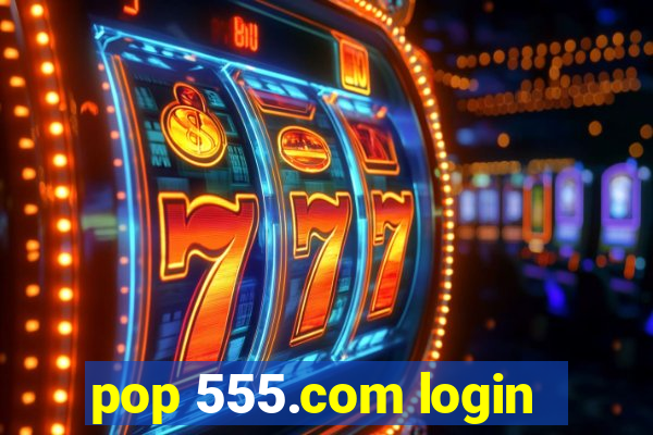 pop 555.com login