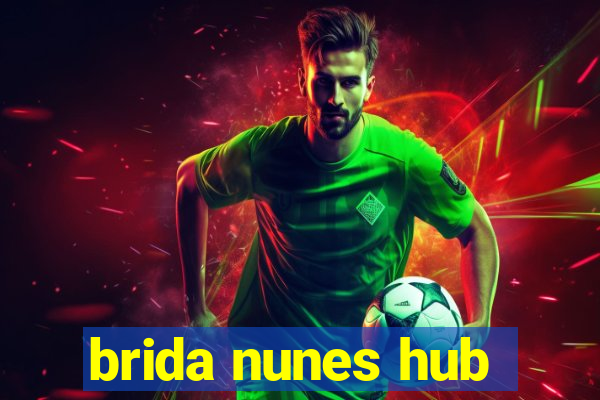 brida nunes hub