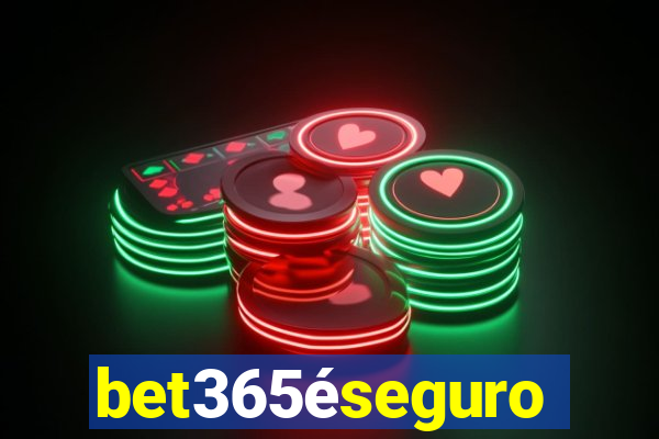 bet365éseguro