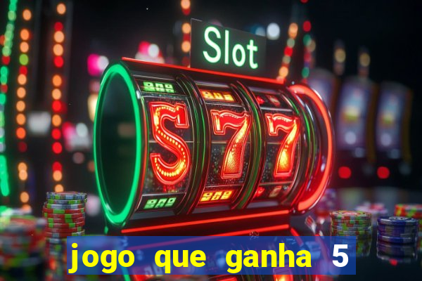 jogo que ganha 5 reais no cadastro