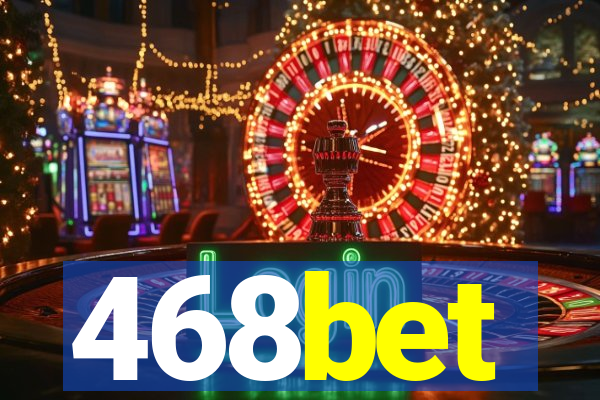 468bet