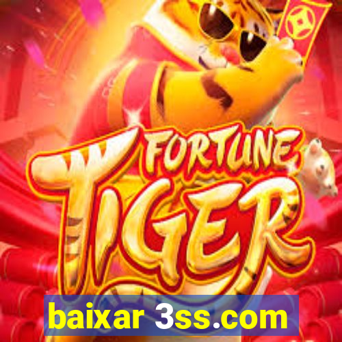 baixar 3ss.com