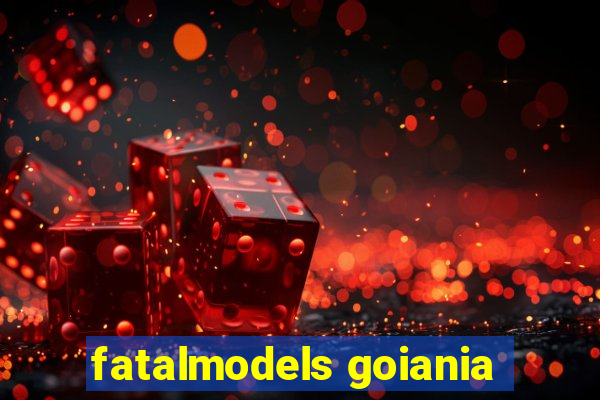 fatalmodels goiania