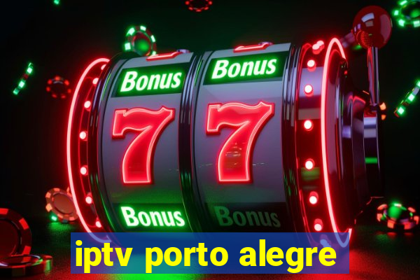 iptv porto alegre