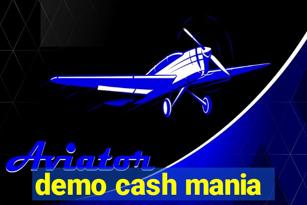 demo cash mania