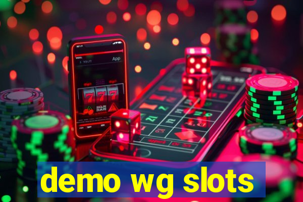 demo wg slots