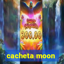 cacheta moon