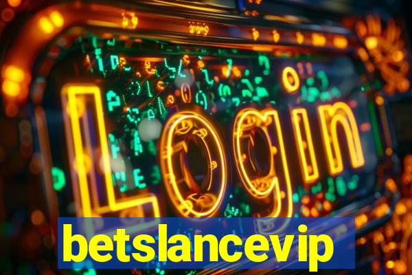 betslancevip