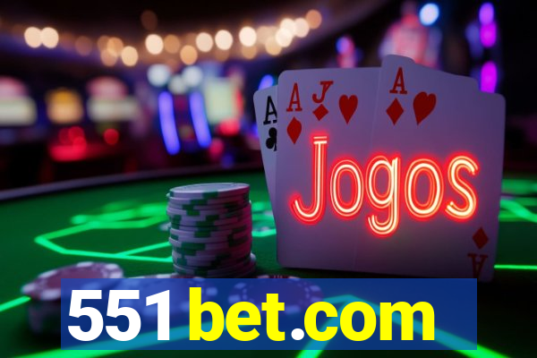 551 bet.com