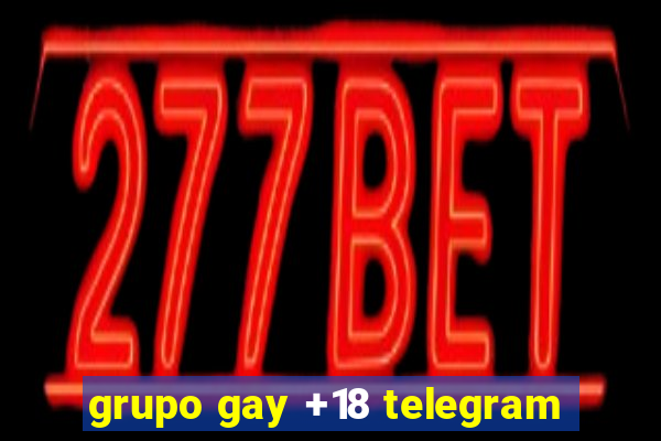 grupo gay +18 telegram