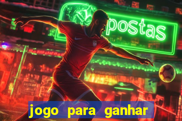 jogo para ganhar dinheiro sem depositar dinheiro