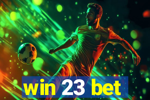 win 23 bet