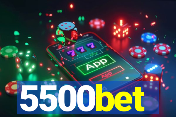 5500bet