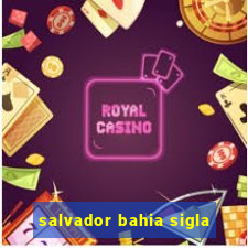 salvador bahia sigla