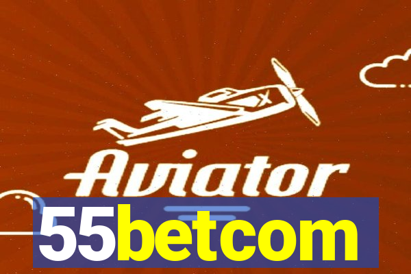 55betcom